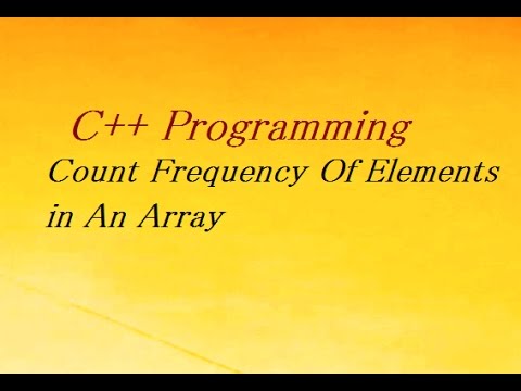 C++ Program To Count Frequency Of Elements in An Array - YouTube