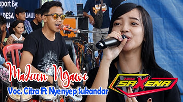 MADIUN NGAWI II CITRA ft NYENYEP SUKANDAR II NEW SAXENA II HALAL BI HALAL KELUARGA BESAR SINGO MURKO