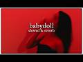 Dominic Fike Babydoll Slowed Reverb Lyrics 