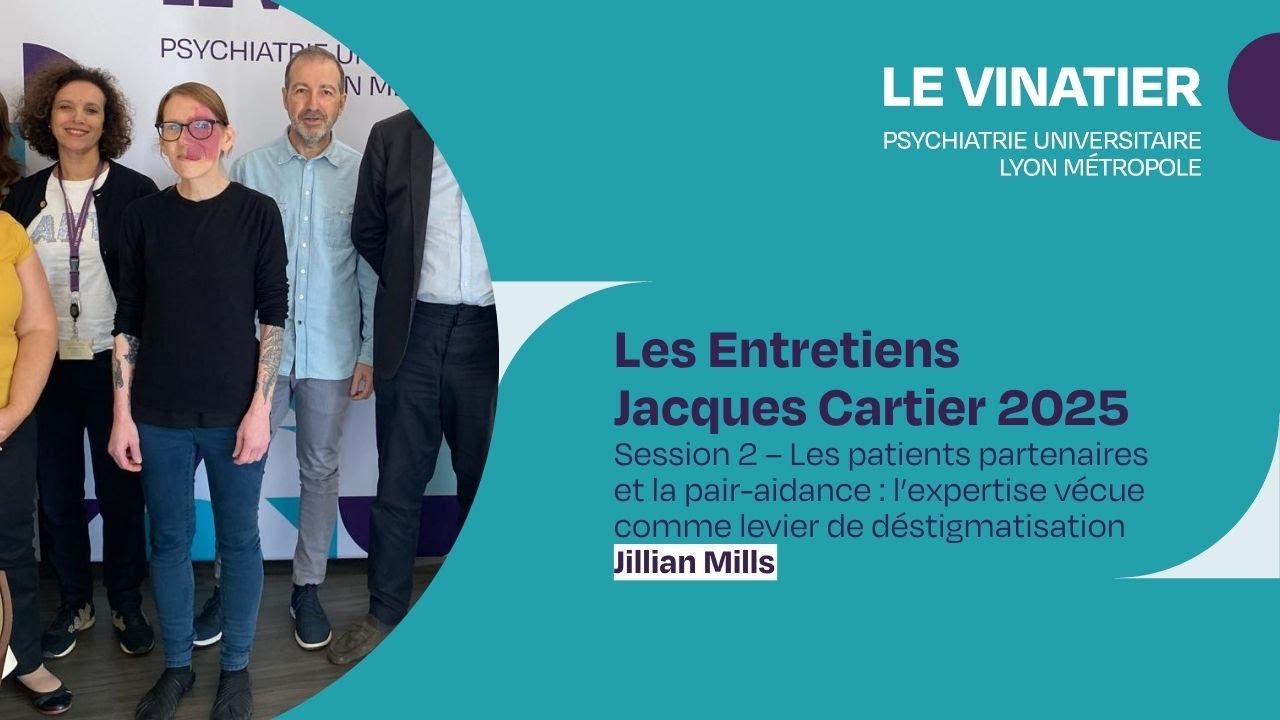 Entretiens Jacques Cartier 2025 -  Les patients partenaires et la pair-aidance avec Jillian MILLS