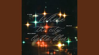 Where the city lights blur