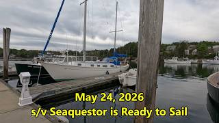 May 24, 2026 - s/v Seaquestor is Ready to Sail