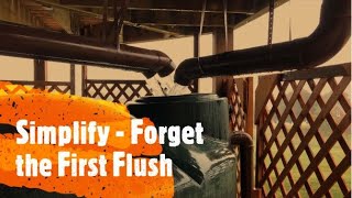 Simplify - Forget the First Flush