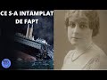 Au Supravietuit Titanicului Si Au Dezvaluit Ce S-a Intamplat Cu Adevarat