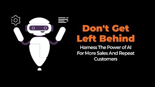 How To Easily Harness The Power of AI to Boost Sales, Increase Customer Retention and Improve ROI