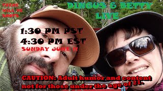 Live from Walla Walla it's Dingus & Betty!!!