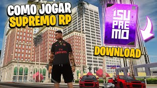 COMO BAIXAR E JOGAR O SUPREMO RP SEM ERRO!! gta 5 samp