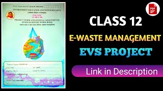 EVS PROJECT ON E-WASTE MANAGEMENT | CLASS 12TH | MAHARASHTRA STATE BOARD |