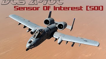 DCS A-10C Tutorials #4: Sensor Of Interest (SOI)