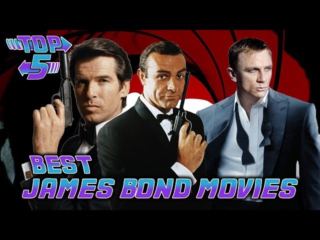 Top 5 Best James Bond Movies - YouTube