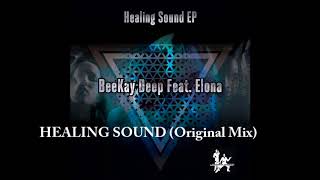 Beekay Deep Feat  Elona  Healing Sound original Mix