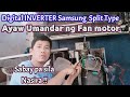 Sabay pa sila Nasira | INVERTER SPLIT TYPE | Outdoor fan ayaw umandar | Samsung Digital Inverter