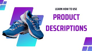 Product update: Learn how to use product descriptions