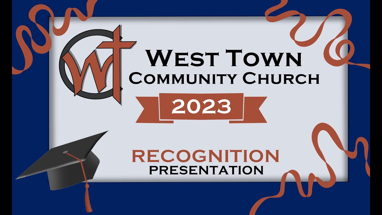 West Town Community Church 2023 College and High School Graduates