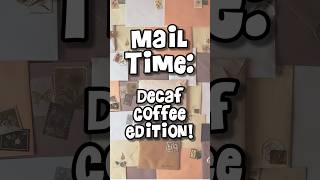 Mail Time:  Decaf Coffee Edition!  (Part 1)