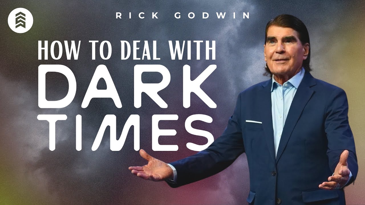 How To Deal With Dark Times | Rick Godwin | Summit Church