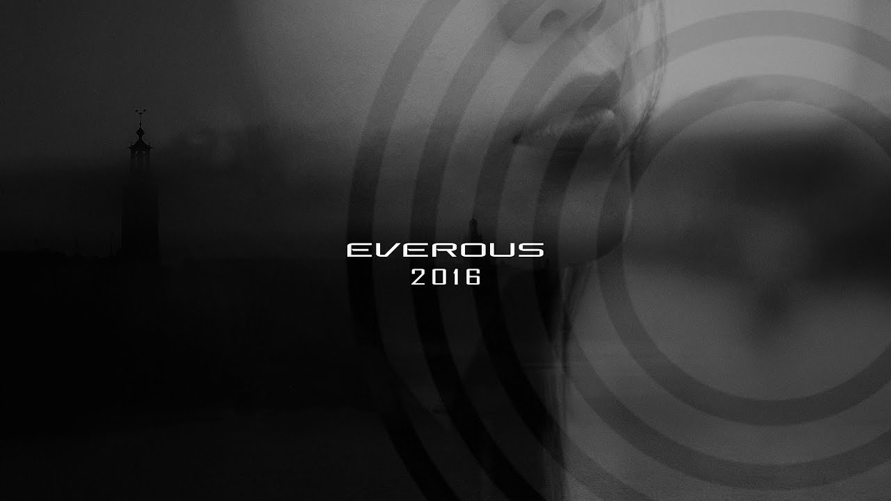 Watch EVEROUS - 2016 on YouTube Watch EVEROUS - 2016 on YouTube