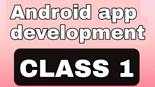 class 1 ,android app development screenshot 4