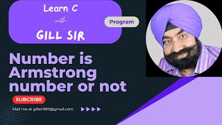 Program to check whether number is an Armstrong number or not in C by Satpal Singh Gill 