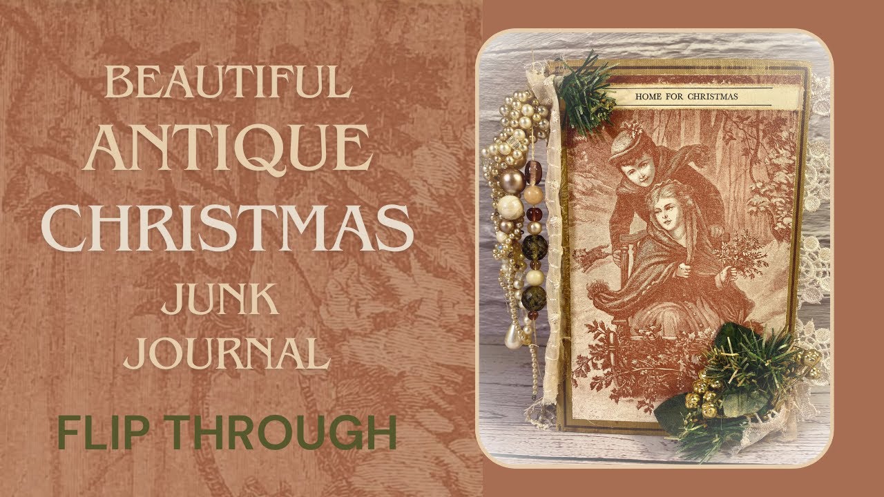 SOLD - Christmas Antique Junk Journal Flip Through by Hyperstamper
