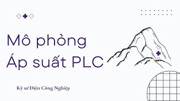 PLC Bài Nâng cao: Bơm dừng nếu áp suất nhỏ hơn 2 bar