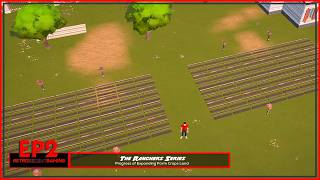 The Ranchers Series EP2 - Progress of Expanding Farm Crops Land