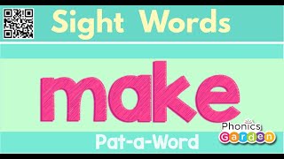 Famous MAKE | Sight Word | Sing and Chant | Pat-a-Word | Phonics Garden Wealth