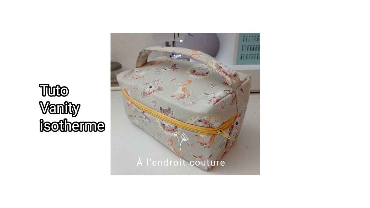 Tuto vanity isotherme ,sac à goûter ,sac à picnic . couture facile