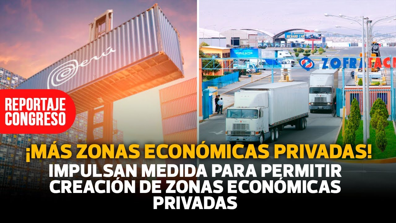Impulsan medida para permitir creación de zonas económicas especiales ...