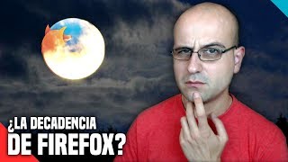 La Decadencia De Firefox? - Salseo Tecnológico - La Red De Mario