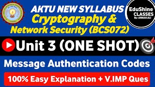 Cryptography and Network Security BCS072 Unit 3 One shot | Message Authentication Codes Unit 3 AKTU screenshot 3