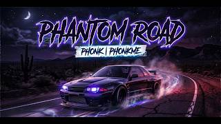 Phantom Road | Drift Phonk Mix