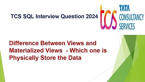 Most Asked SQL Interview Question in TCS | Difference Between Views and Materialized Views