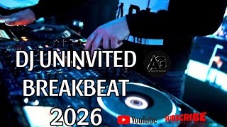 DJ UNINVITED BREAKBEAT BARAT 2026 