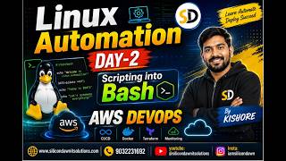 Linux Automation Day-2|Scripting into Bash| AWS DEVOPS BY KISHORE|SD|9032231692