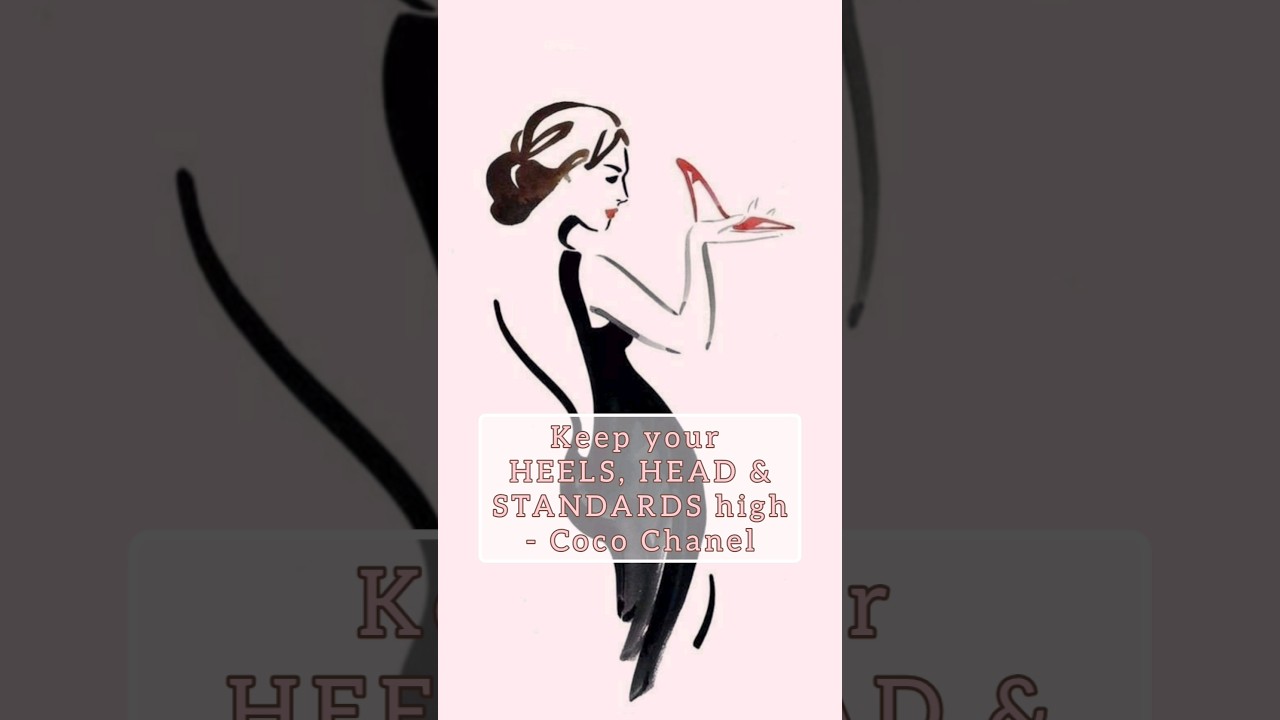 Keep Your Heels Head and Standards High Coco Chanel Quote 