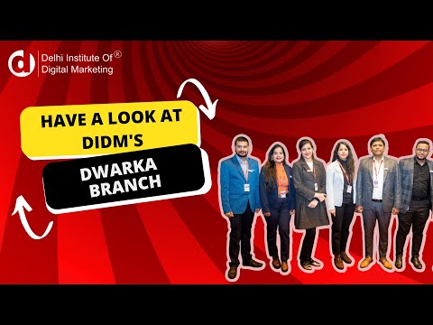 Check out DIDM's Dwarka branch here | India's best Digital Marketing Course | DIDM