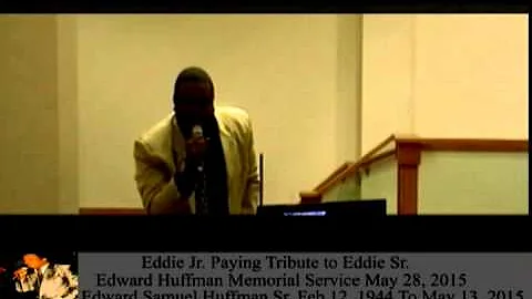 Edward Huffman Sr. Memorial service -lead me to ca...
