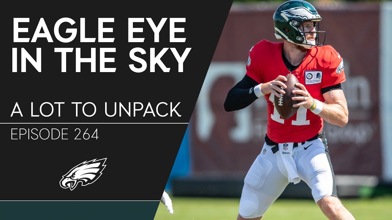 A Lot to Unpack on Day 10 of Eagles Camp | Eagle Eye in the Sky