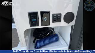 Stunning 2025 Thor Motor Coach Rize 18M Class B RV For Sale in Marriott-Slaterville UT RVUSA com