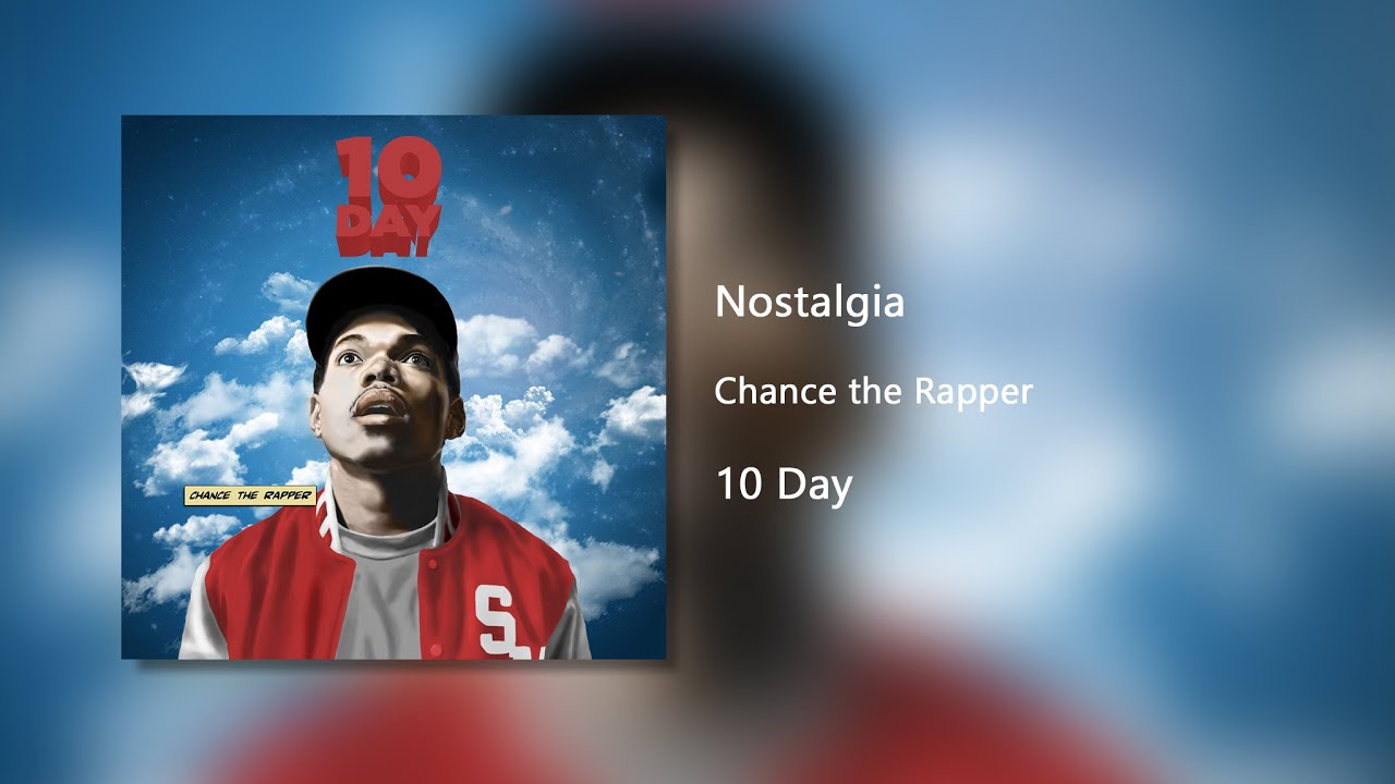 Nostalgia Chance the Rapper (Clean) YouTube