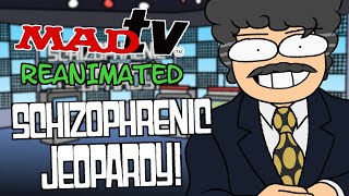 Madtv Reanimated  Schizophrenic Jeopardy