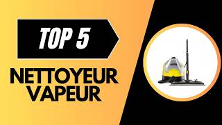 Top 5 Des Meilleurs Nettoyeur Vapeur En 2026 - Nettoyeur Vapeur Comparatif & Avis Complets