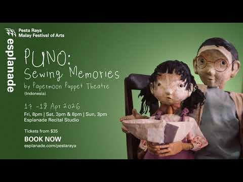 Pesta Raya – Malay Festival of Arts 2026 | PUNO: Sewing Memories - Trailer (17 – 19 Apr)