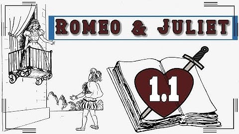 Romeo and Juliet Act 1 Scene 1: Discussion and Analysis