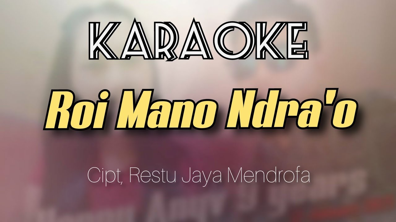 Karaoke_Roi_mano_ndra'o - Restu jaya mendrofa_official_original_Lagu Nias_terbaru