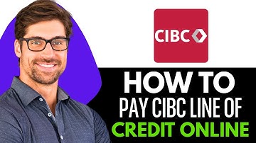 How To Pay CIBC Line Of Credit Online (2025)