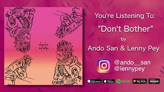 Ando san - Don't Bother (feat. Lenny Pey)