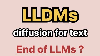 Famous Large Language Diffusion Models (LLDMs) : Better than LLMs ? Wealth
