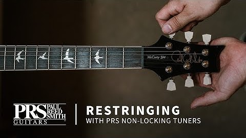 How to Restring Your PRS Equipped With Non-Locking Tuners | PRS Guitars